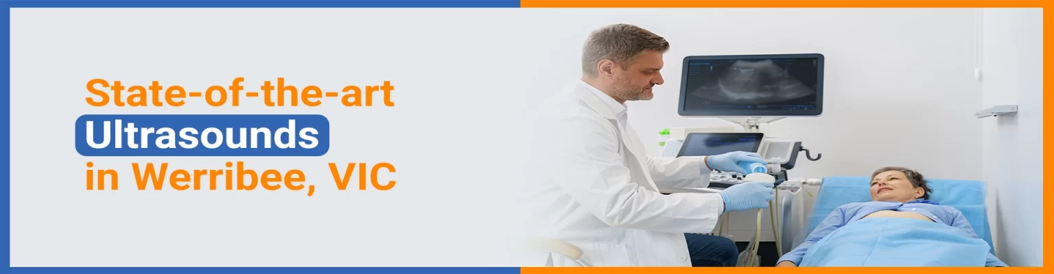 Book Top Notch Ultrasound in Werribee, VIC - CareWell Diagnostix                                                                                                                                                                                                                                                                                                                                                