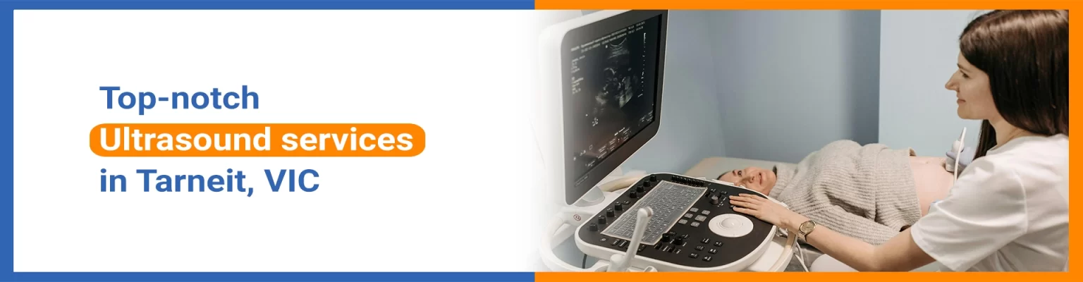 Get The Best Ultrasound in Tarneit, VIC - CareWell Diagnostix                                                                                                                                                                                                                                                                                                                                                   