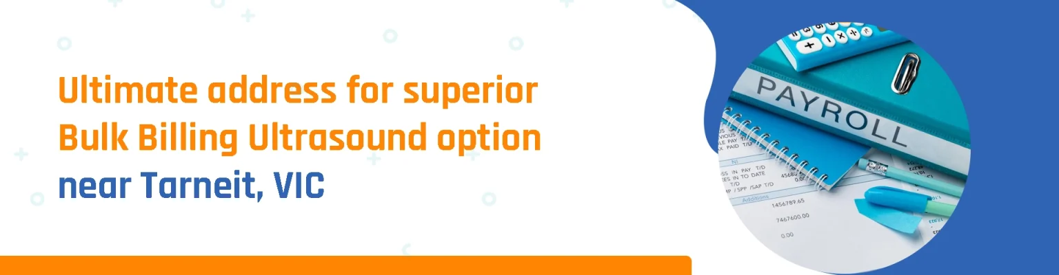 Avail Top Bulk Billing Ultrasound Option Near Tarneit, VIC - CareWell Diagnostix                                                                                                                                                                                                                                                                                                                                